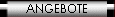 ANGEBOTE